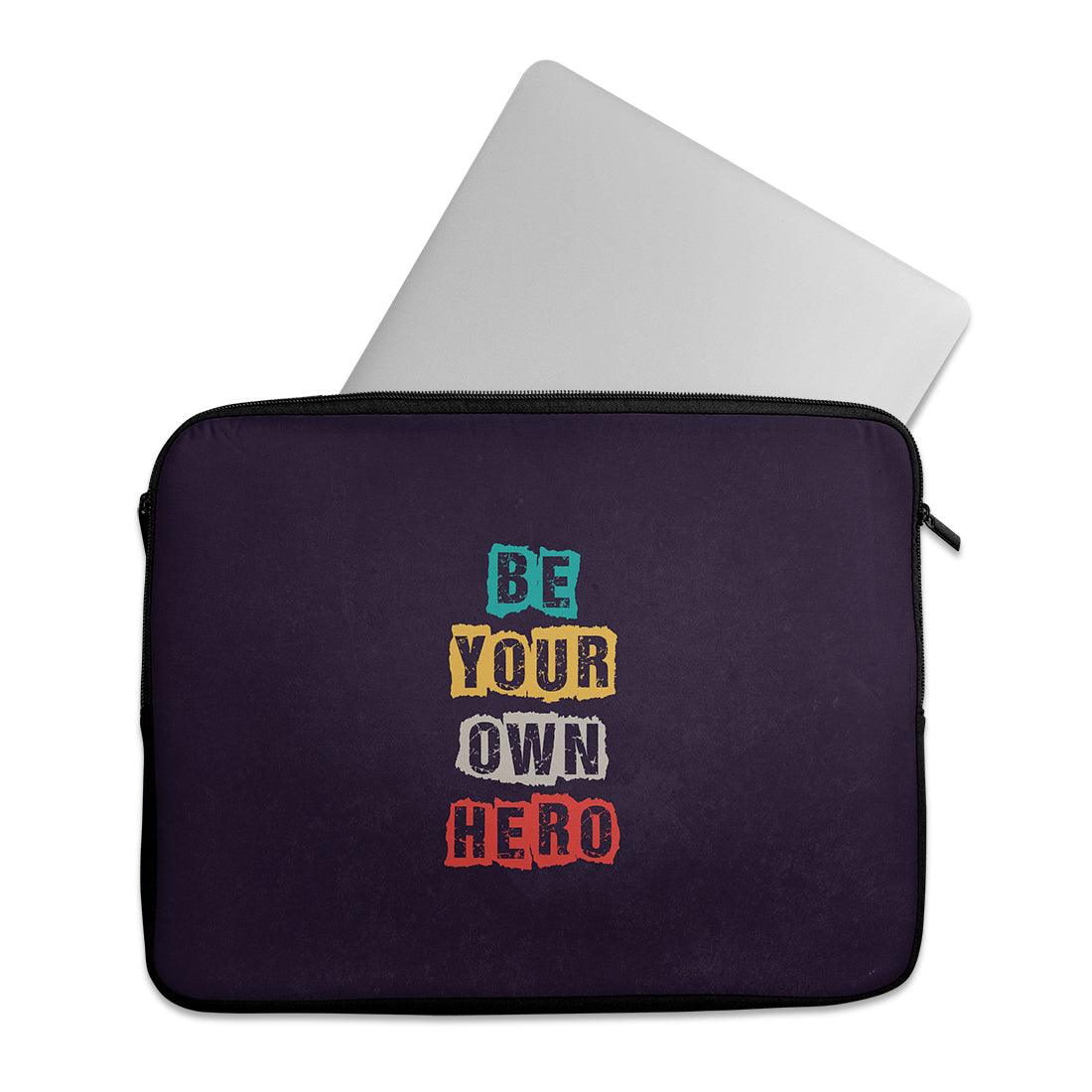 Laptop Sleeve Be Your own Hero - CANVAEGYPT