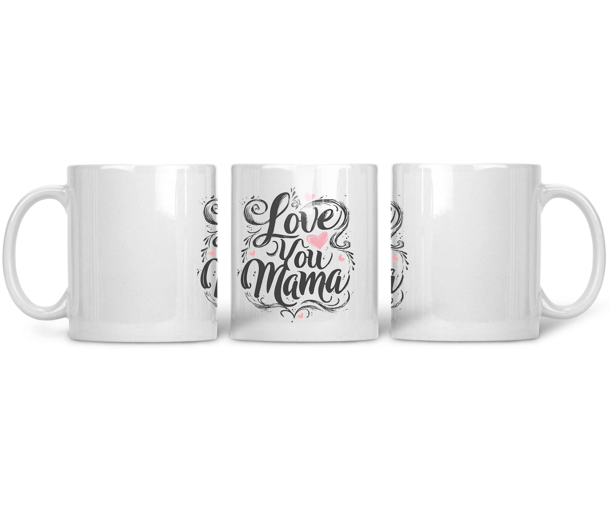 CERAMIC MUG Love you mama - CANVAEGYPT