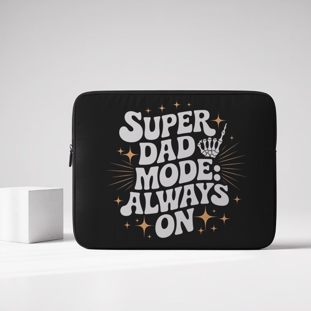 Laptop Sleeve Always On, Always Awesome Dad