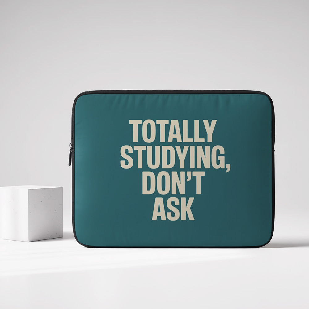 Laptop Sleeve Totally (Not) Studying