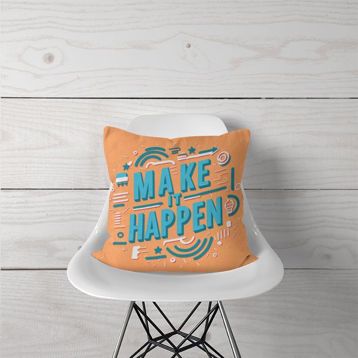 Decorative Pillow Make it Happen - CANVAEGYPT