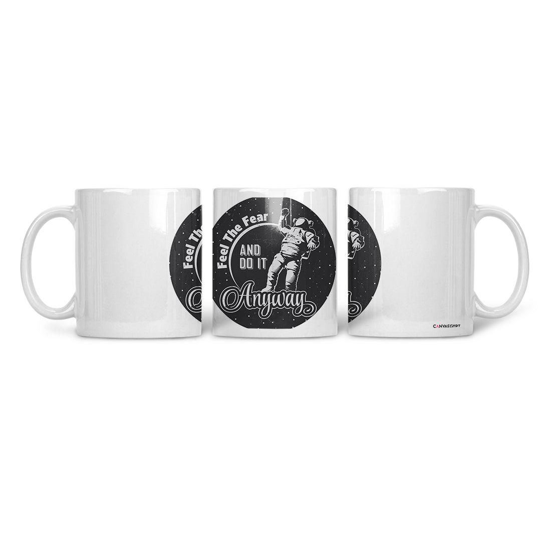 Ceramic Mug Feel The Fear - CANVAEGYPT