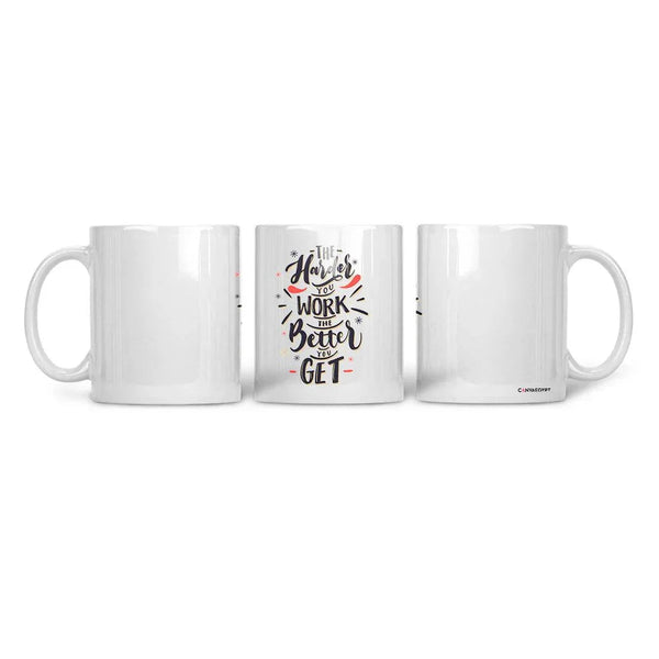 Ceramic Mug The Hardest You Work - CANVAEGYPT