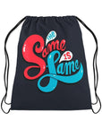 Drawstring Bag Same is Fame