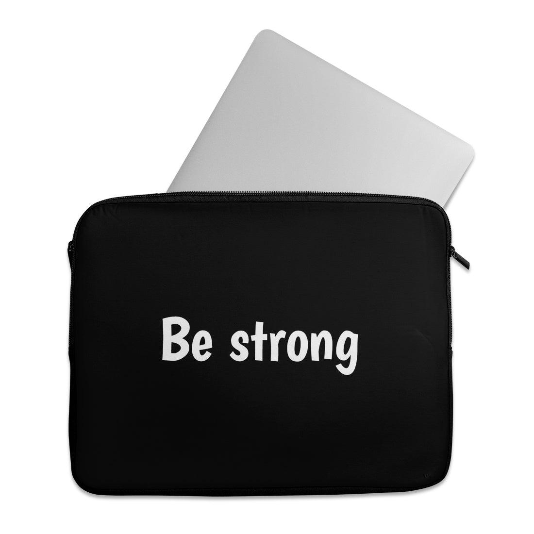 Laptop Sleeve Be Strong - CANVAEGYPT