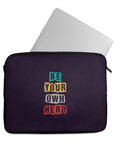 Laptop Sleeve Be Your own Hero